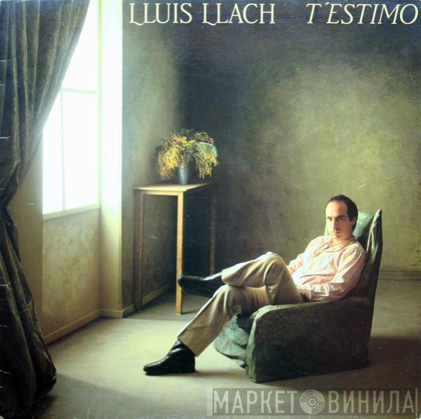 Lluis Llach - T'Estimo