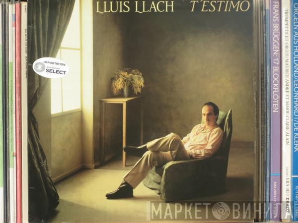 Lluis Llach - T'Estimo