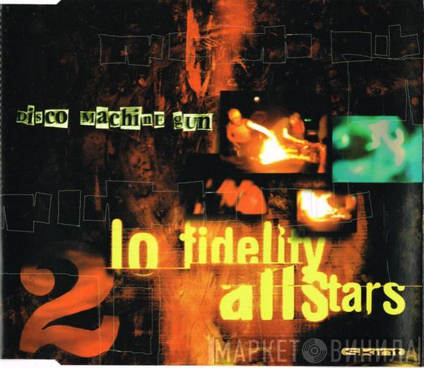  Lo-Fidelity Allstars  - Disco Machine Gun