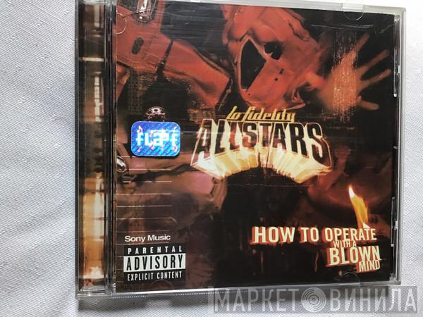  Lo-Fidelity Allstars  - How To Operate With A Blown Mind