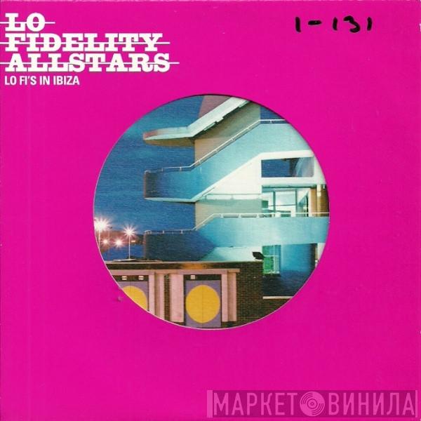 Lo-Fidelity Allstars - Lo Fi's In Ibiza