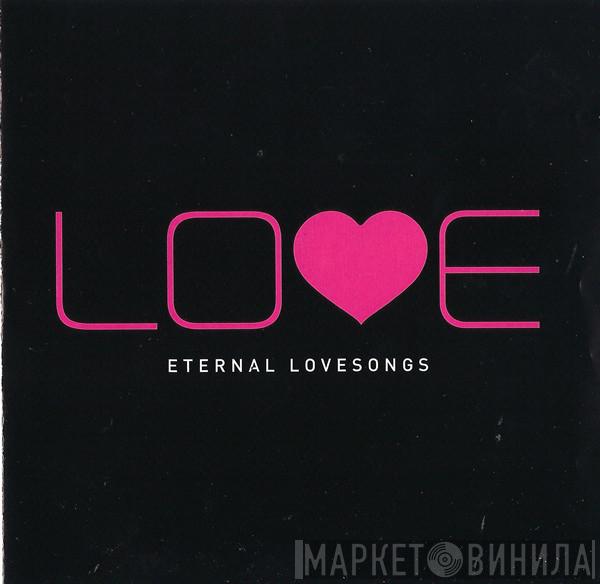  - Lo♥e - Eternal Love Songs