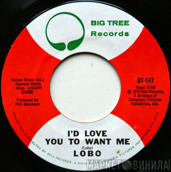  Lobo   - I'd Love You To Want Me / Am I True To Myself