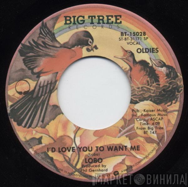 Lobo  - I'd Love You To Want Me / A Simple Man