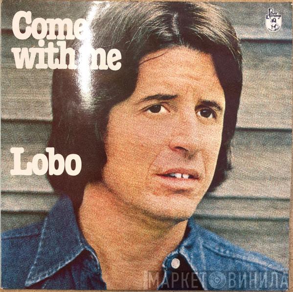 Lobo  - Come With Me