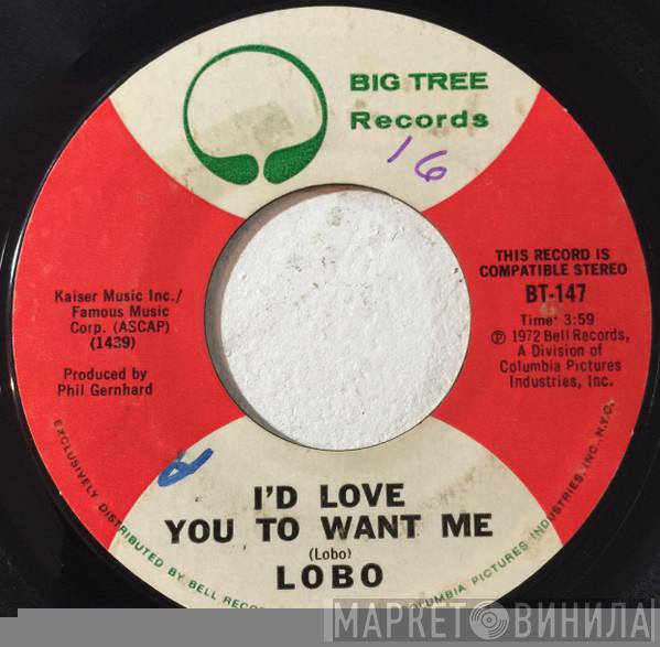  Lobo   - I'd Love You To Want Me