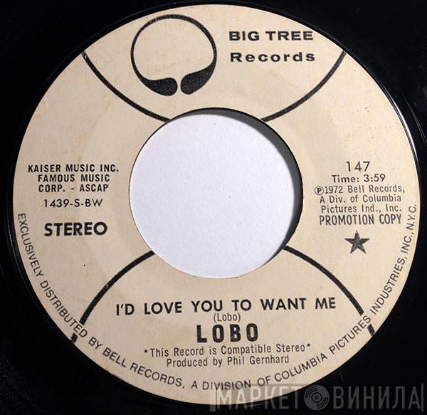  Lobo   - I'd Love You To Want Me