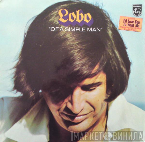 Lobo  - Of A Simple Man