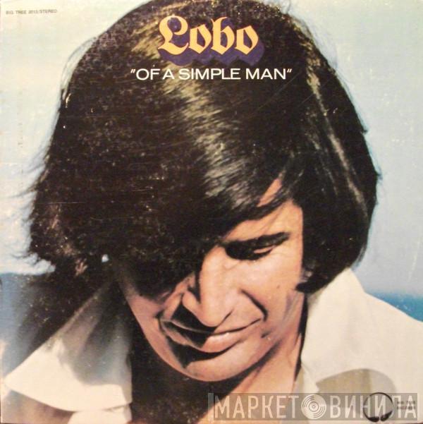  Lobo   - Of A Simple Man