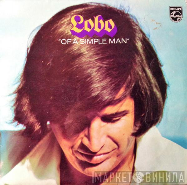  Lobo   - Of A Simple Man