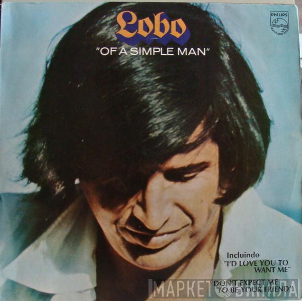  Lobo   - Of A Simple Man