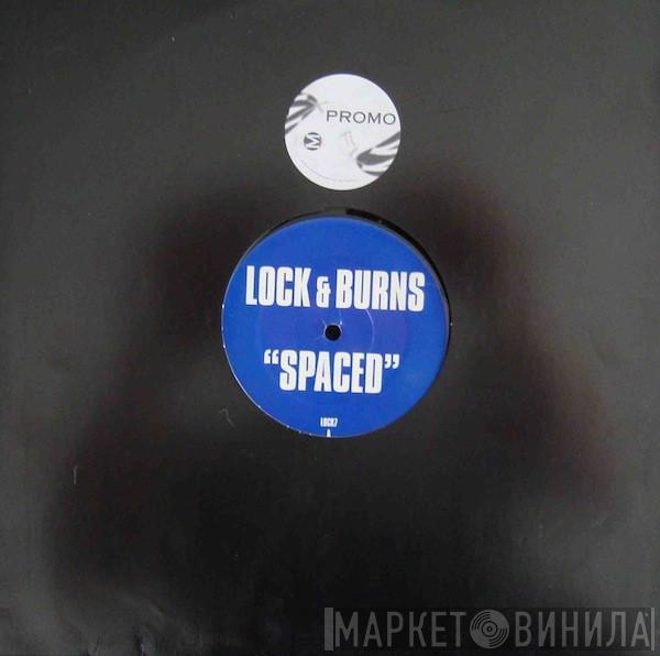 Lock & Burns - Spaced