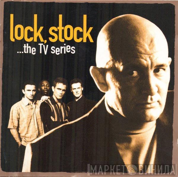  - Lock, Stock...The TV Series