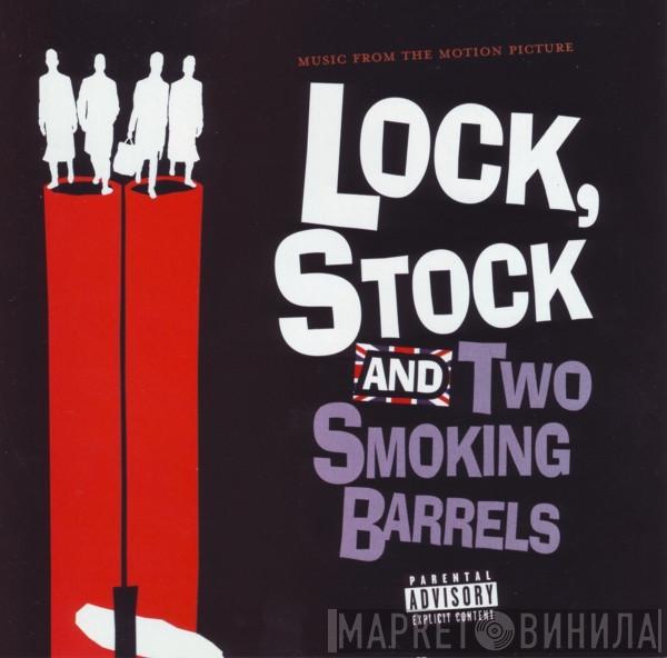  - Lock, Stock And Two Smoking Barrels - Music From The Motion Picture