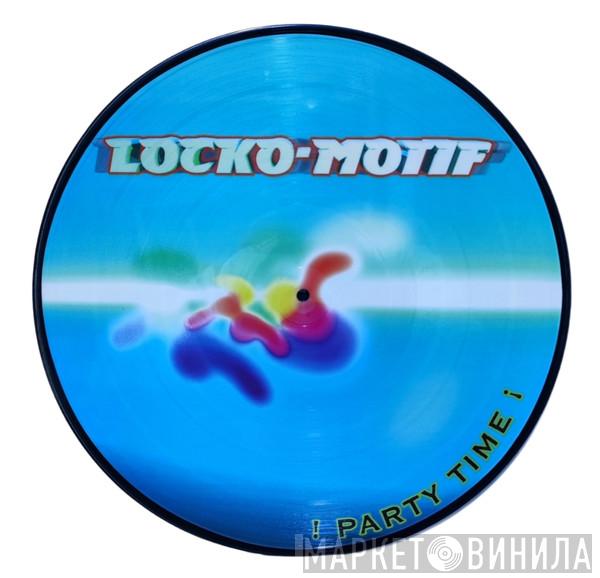 Locko-Motif - Party-Time