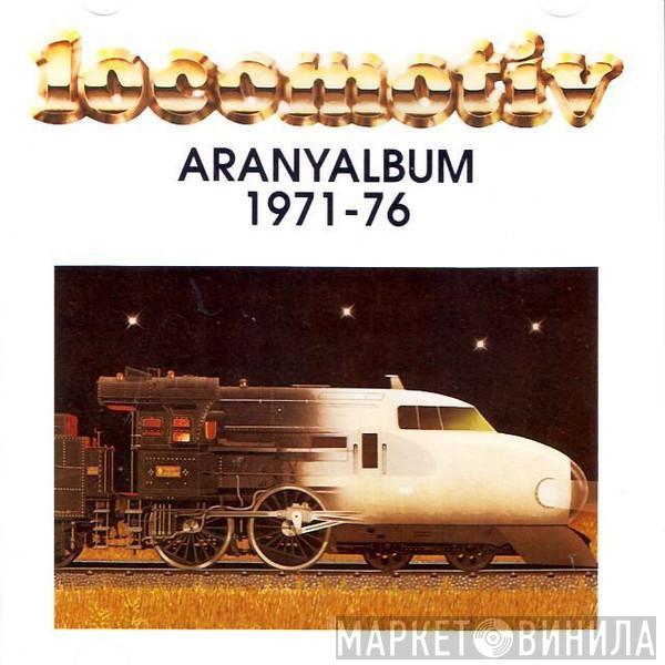 Locomotiv GT - Aranyalbum 1971-76