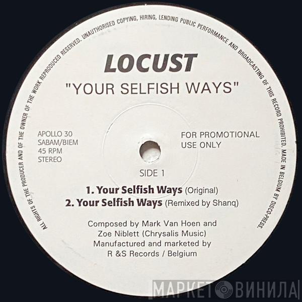 Locust - Your Selfish Ways
