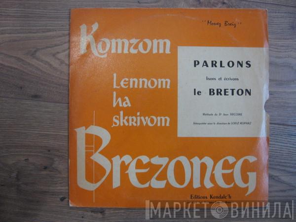 Loeiz Ropars - Parlons lisons et écrivons le BRETON
