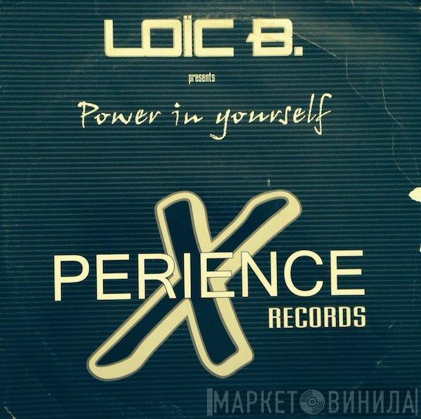 Loic B - Power In Yourself