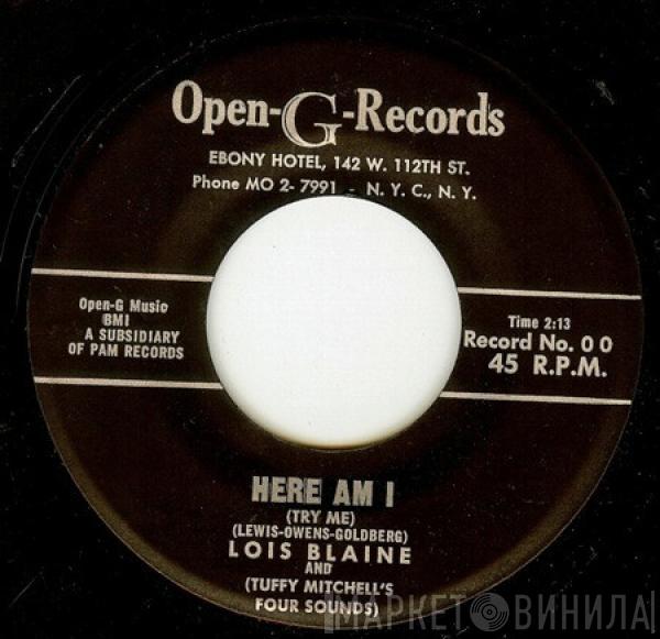 Lois Blaine, The Four Sounds - Here Am I (Try Me) / I Need You So