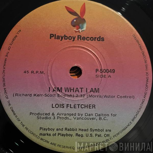  Lois Fletcher  - I Am What I Am / One More Time