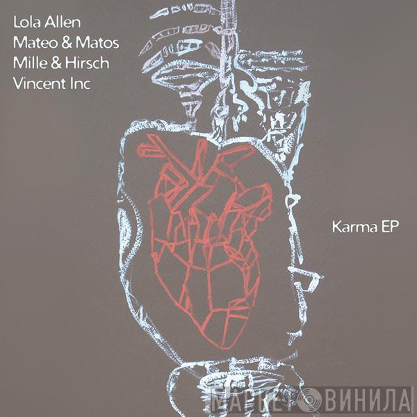 Lola Allen, Mille & Mr. Hirsch, Mateo & Matos, Vincent Inc - Karma EP