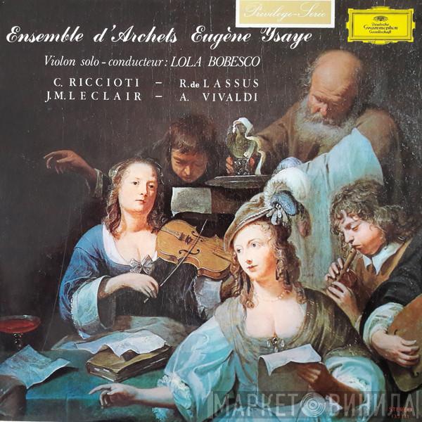 Lola Bobescu, Ensemble D'Archets Eugène Ysaÿe - C. Riccioti - R. de Lassus - J.M. Leclair - A. Vivaldi