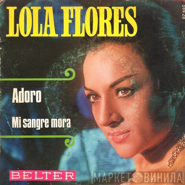 Lola Flores - Adoro / Mi Sangre Mora