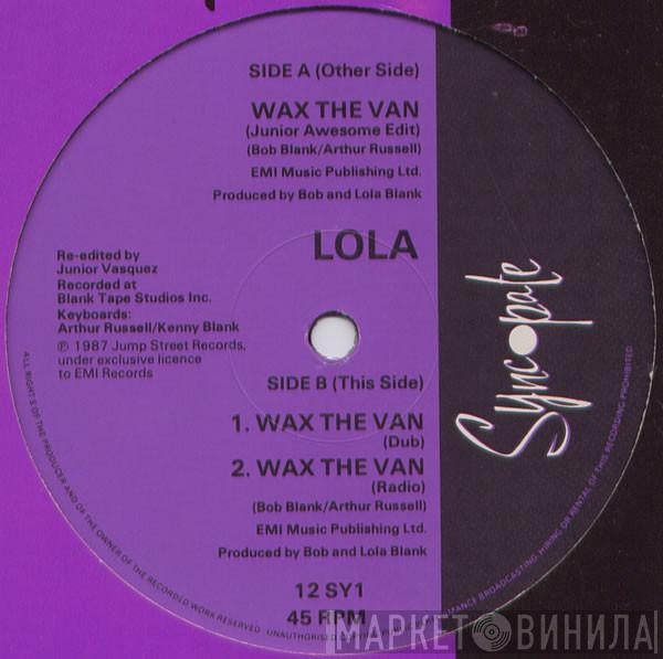  Lola  - Wax The Van