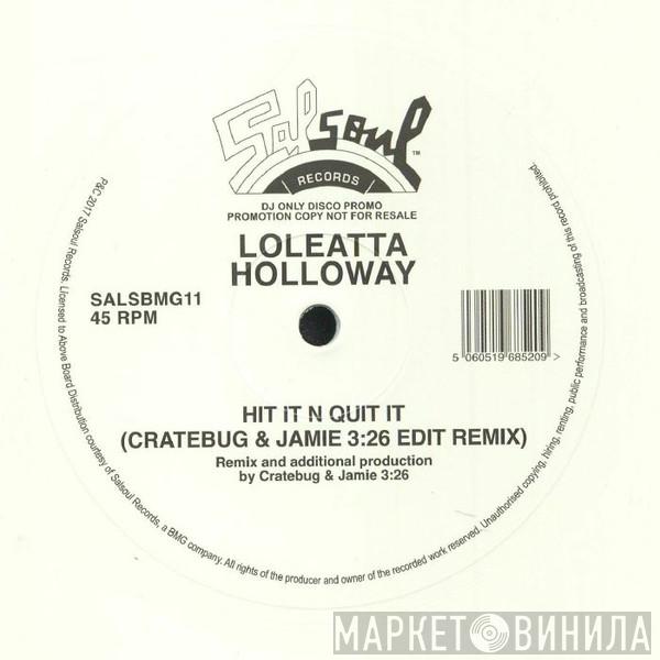 Loleatta Holloway - Hit It N Quit It (Cratebug & Jamie 3:26 Edit Remix)
