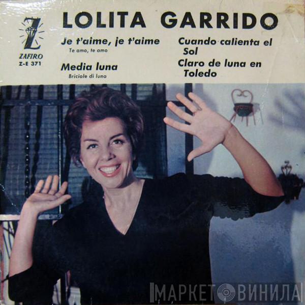  Lolita Garrido  - Je T'aime, Je T'aime / Cuando Calienta El Sol