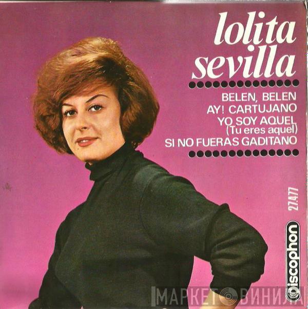 Lolita Sevilla - Belén, Belén / Ay Cartujano / Yo Soy Aquél (Tú Eres Aquél) / Si No Fueras Gaditano