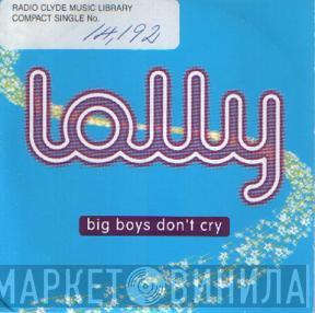 Lolly  - Big Boys Don't Cry