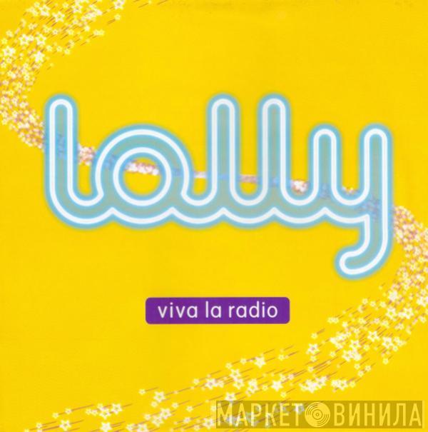 Lolly  - Viva La Radio