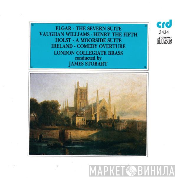London Collegiate Brass, James Stobart - Elgar, Vaughan Williams, Holst, Ireland