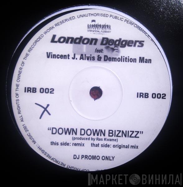London Dodgers, Vincent J. Alvis, Demolition Man - Down Down Biznizz