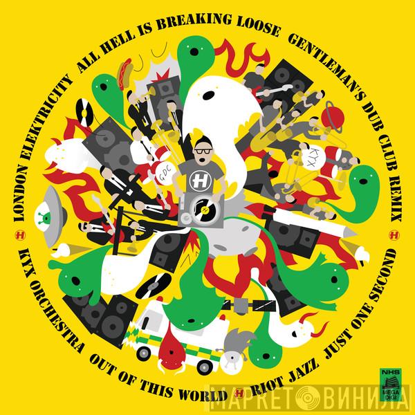 London Elektricity - All Hell Is Breaking Loose (Gentleman's Dub Club Remix)