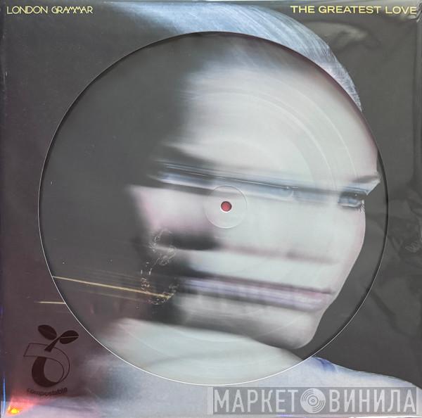 London Grammar - The Greatest Love