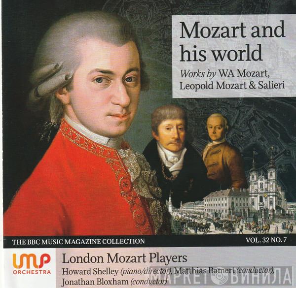 London Mozart Players, Howard Shelley, Matthias Bamert, Jonathan Bloxham, Wolfgang Amadeus Mozart, Leopold Mozart, Antonio Salieri - Mozart And His World
