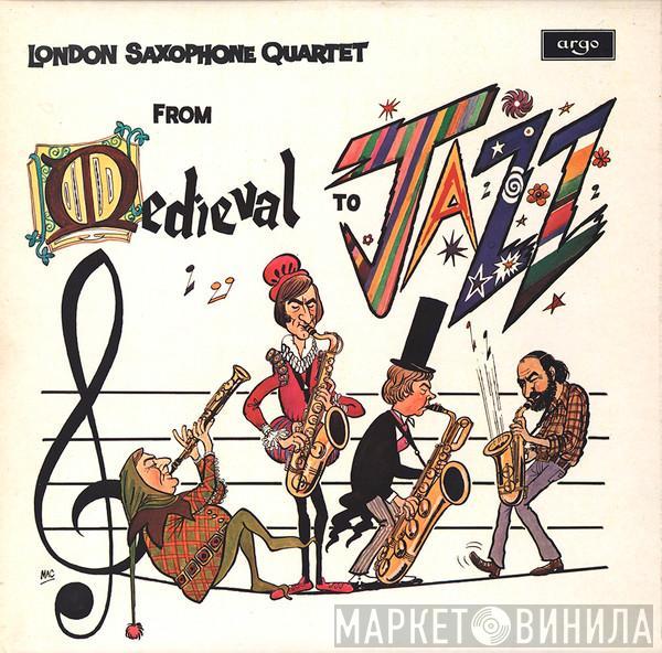 London Saxophone Quartet - From Medieval To Jazz