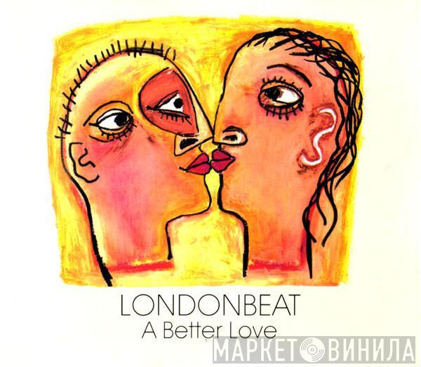 Londonbeat - A Better Love