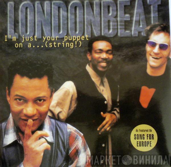 Londonbeat - I'm Just Your Puppet On A...(String!)