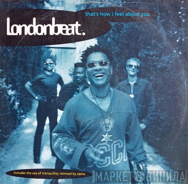 Londonbeat - That's How I Feel About  You