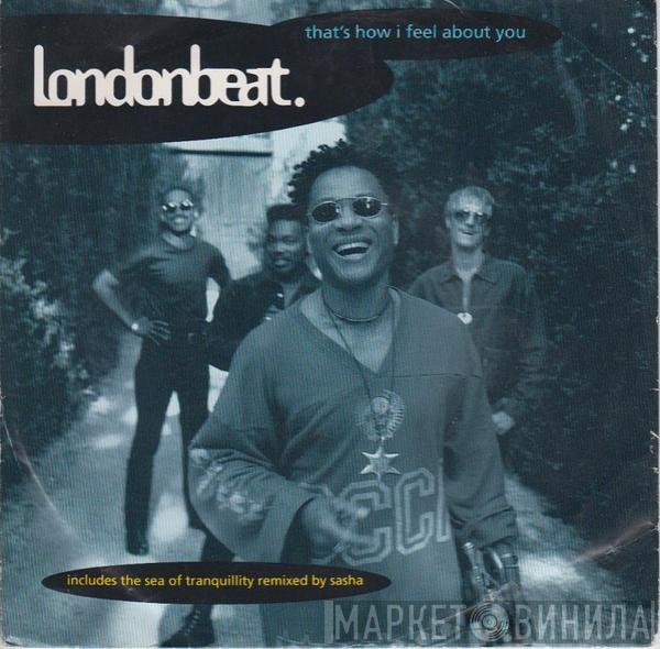  Londonbeat  - That's How I Feel About You