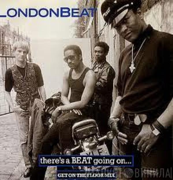  Londonbeat  - There's A Beat Going On