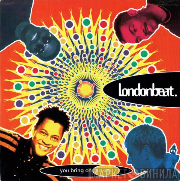  Londonbeat  - You Bring On The Sun