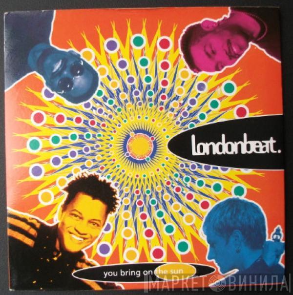  Londonbeat  - You Bring On The Sun