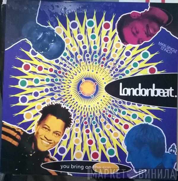 Londonbeat - You Bring On The Sun