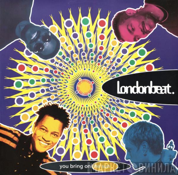  Londonbeat  - You Bring On The Sun