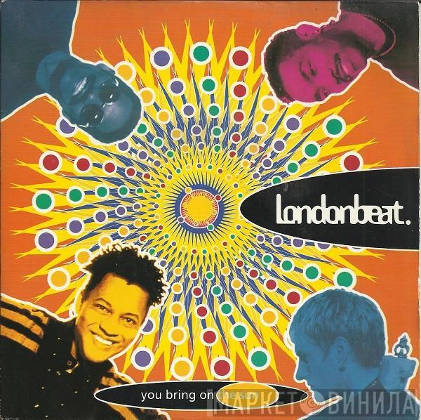  Londonbeat  - You Bring On The Sun